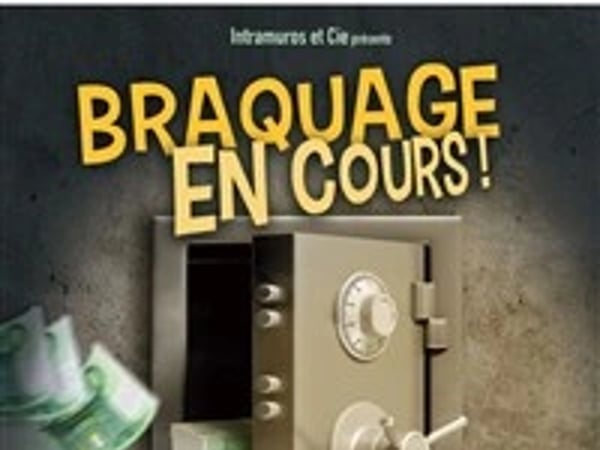 Braquage en cours