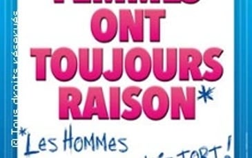 Les femmes ont toujours raison, les hommes n'ont jamais tort ! Tournée