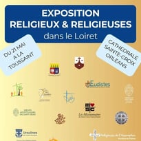 Exposition Vie religieuse dans le Loiret