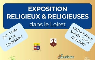 Exposition Vie religieuse dans le Loiret