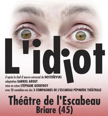 L'idiot, spectacle d'été !