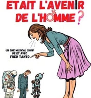 Et si la femme était l'avenir de l'homme ?